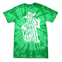 Feelings You Must Trust Tie-Dye T-Shirt