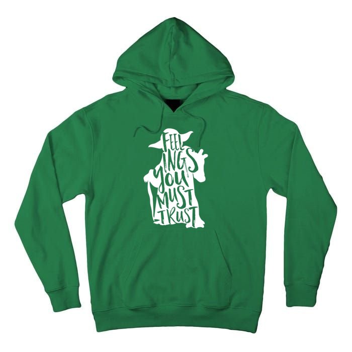 Feelings You Must Trust Tall Hoodie