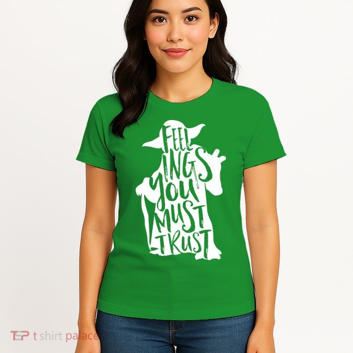 Feelings You Must Trust Womens T-Shirt