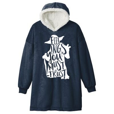 Feelings You Must Trust Hooded Wearable Blanket