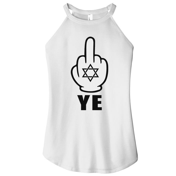 Fuck Ye Middle Finger For Ye Jewish Celebrities Women's Perfect Tri Rocker Tank