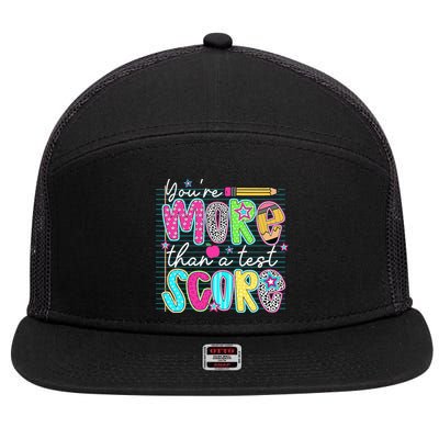 Funny Youre More Than A Test Score Testing Day Teacher 7 Panel Mesh Trucker Snapback Hat
