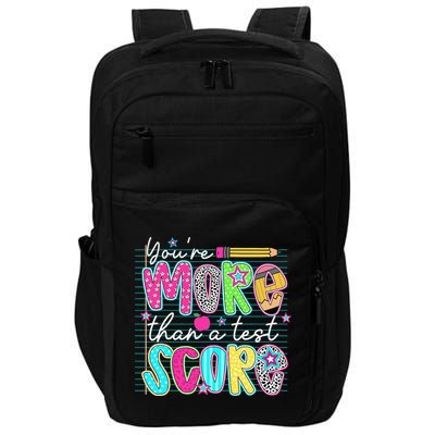 Funny Youre More Than A Test Score Testing Day Teacher Impact Tech Backpack