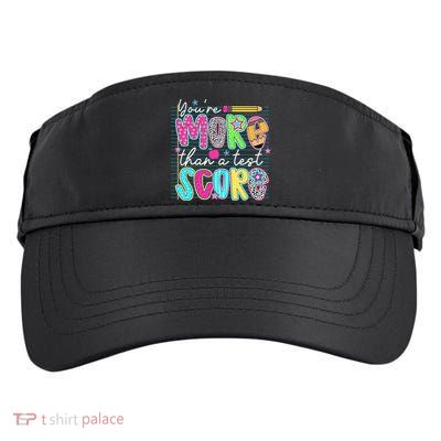 Funny Youre More Than A Test Score Testing Day Teacher Adult Drive Performance Visor