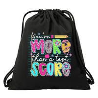 Funny Youre More Than A Test Score Testing Day Teacher Drawstring Bag