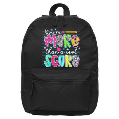 Funny Youre More Than A Test Score Testing Day Teacher 16 in Basic Backpack