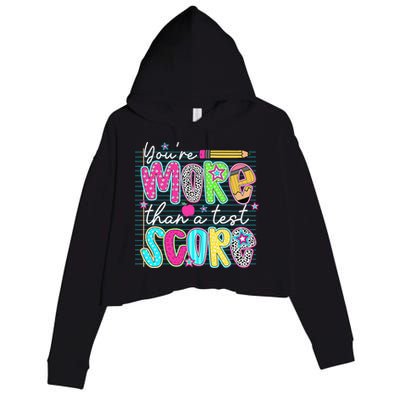 Funny Youre More Than A Test Score Testing Day Teacher Crop Fleece Hoodie