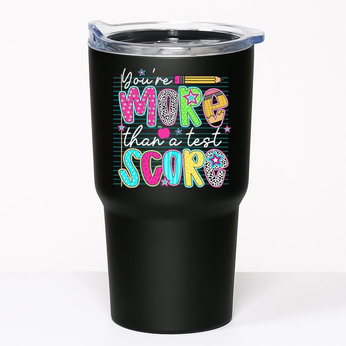 Funny Youre More Than A Test Score Testing Day Teacher Tumbler