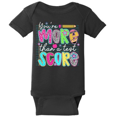 Funny Youre More Than A Test Score Testing Day Teacher Baby Bodysuit