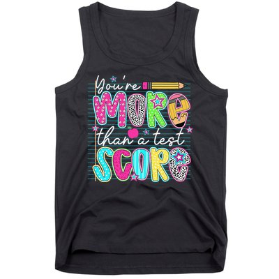 Funny Youre More Than A Test Score Testing Day Teacher Tank Top