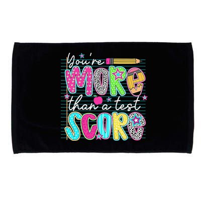 Funny Youre More Than A Test Score Testing Day Teacher Microfiber Hand Towel
