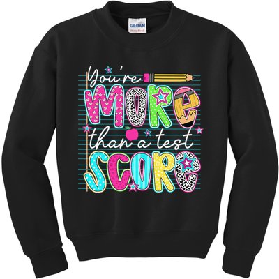 Funny Youre More Than A Test Score Testing Day Teacher Kids Sweatshirt