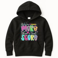 Funny Youre More Than A Test Score Testing Day Teacher Kids Hoodie