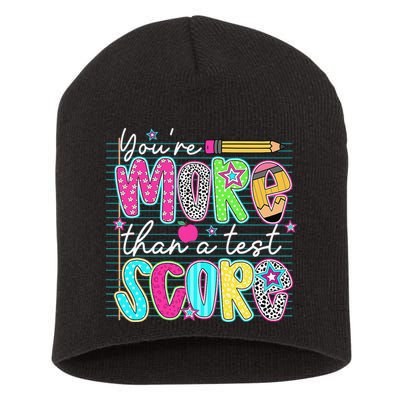 Funny Youre More Than A Test Score Testing Day Teacher Short Acrylic Beanie