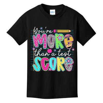 Funny Youre More Than A Test Score Testing Day Teacher Kids T-Shirt