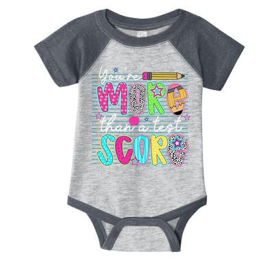 Funny Youre More Than A Test Score Testing Day Teacher Infant Baby Jersey Bodysuit