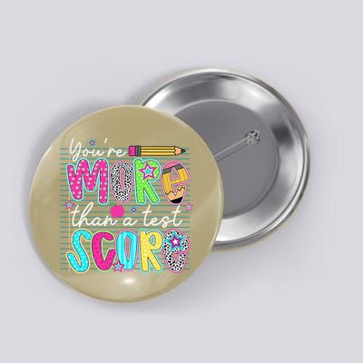 Funny Youre More Than A Test Score Testing Day Teacher Button
