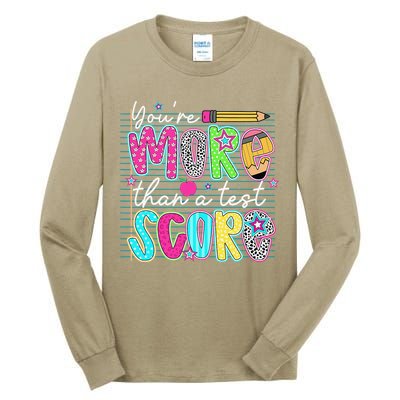Funny Youre More Than A Test Score Testing Day Teacher Tall Long Sleeve T-Shirt