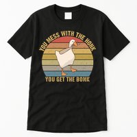 Funny You Mess With The Honk You Get The Bonk Funny Retro Vintage Goose Tall T-Shirt