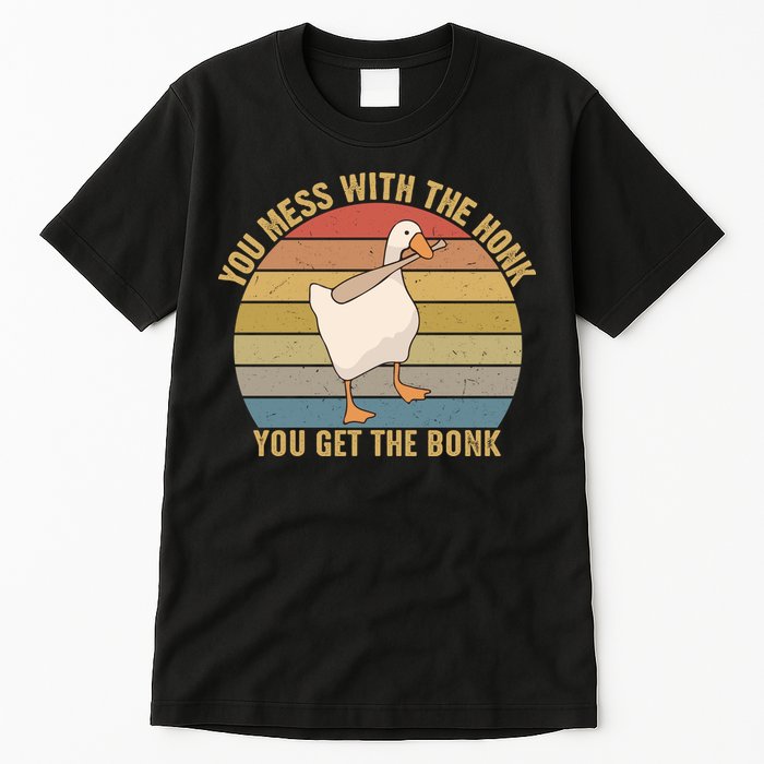 Funny You Mess With The Honk You Get The Bonk Funny Retro Vintage Goose Tall T-Shirt
