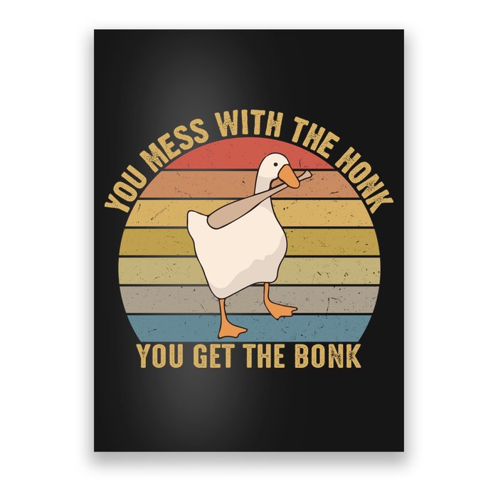 Funny You Mess With The Honk You Get The Bonk Funny Retro Vintage Goose Poster