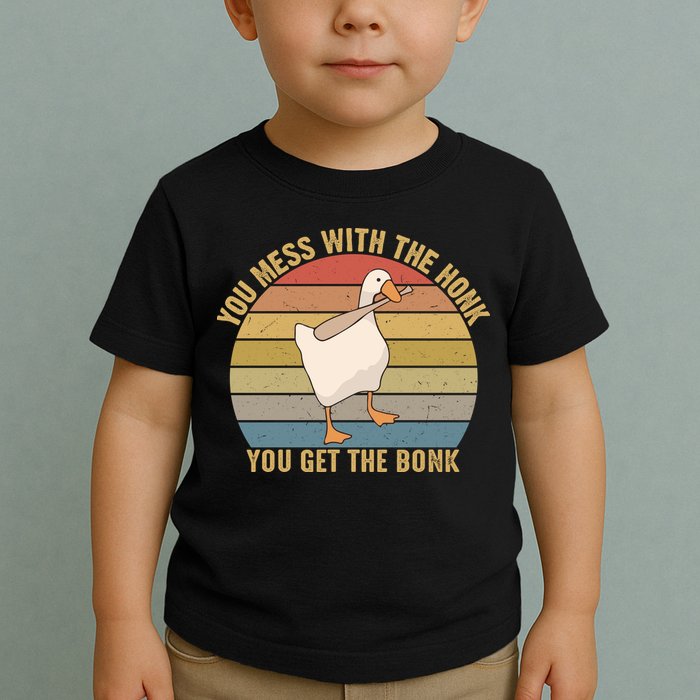 Funny You Mess With The Honk You Get The Bonk Funny Retro Vintage Goose Toddler T-Shirt
