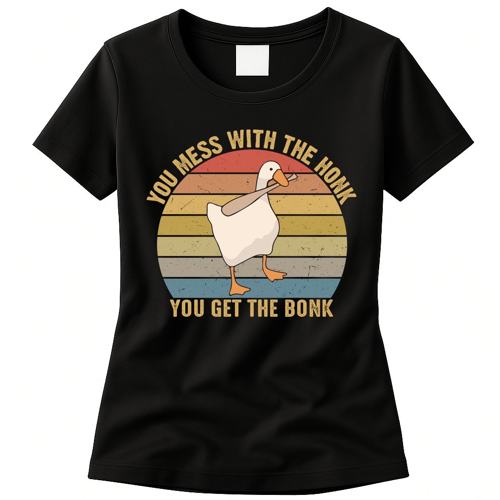 Funny You Mess With The Honk You Get The Bonk Funny Retro Vintage Goose Womens T-Shirt