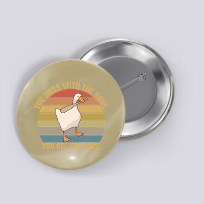 Funny You Mess With The Honk You Get The Bonk Funny Retro Vintage Goose Button