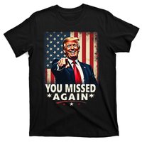 Funny You Missed Again Trump 2024 Usa Flag T-Shirt