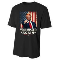 Funny You Missed Again Trump 2024 Usa Flag Performance Sprint T-Shirt