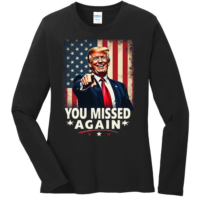 Funny You Missed Again Trump 2024 Usa Flag Ladies Long Sleeve Shirt