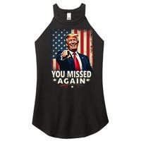 Funny You Missed Again Trump 2024 Usa Flag Women's Perfect Tri Rocker Tank