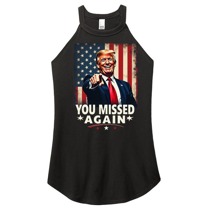 Funny You Missed Again Trump 2024 Usa Flag Women's Perfect Tri Rocker Tank