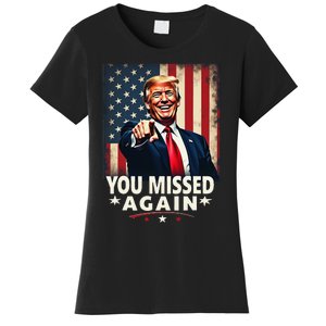 Funny You Missed Again Trump 2024 Usa Flag Women's T-Shirt