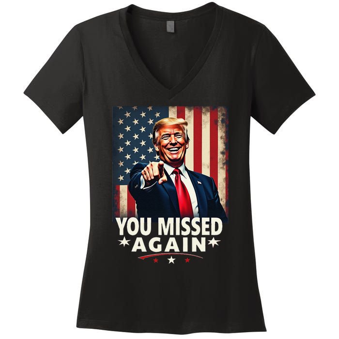 Funny You Missed Again Trump 2024 Usa Flag Women's V-Neck T-Shirt