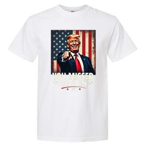 Funny You Missed Again Trump 2024 Usa Flag Garment-Dyed Heavyweight T-Shirt