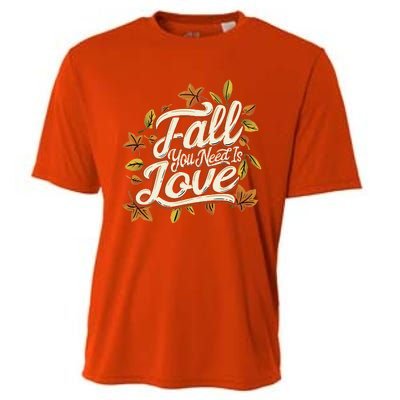 Fall You Need is Love Perfect Wo Fall Thanksgiving  Cooling Performance Crew T-Shirt