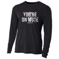 Funny YouRe On Mute! Cooling Performance Long Sleeve Crew