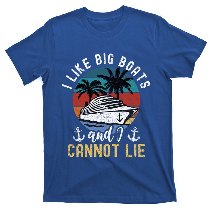 Funny Yacht Or Cruise Ship I Like Big Boats And I Cannot Lie Cute Gift T-Shirt