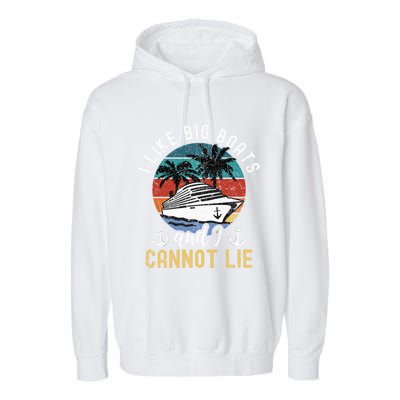 Funny Yacht Or Cruise Ship I Like Big Boats And I Cannot Lie Cute Gift Garment-Dyed Fleece Hoodie