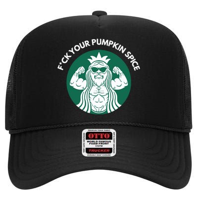 Fuck Your Pumpkin Spice High Crown Mesh Back Trucker Hat