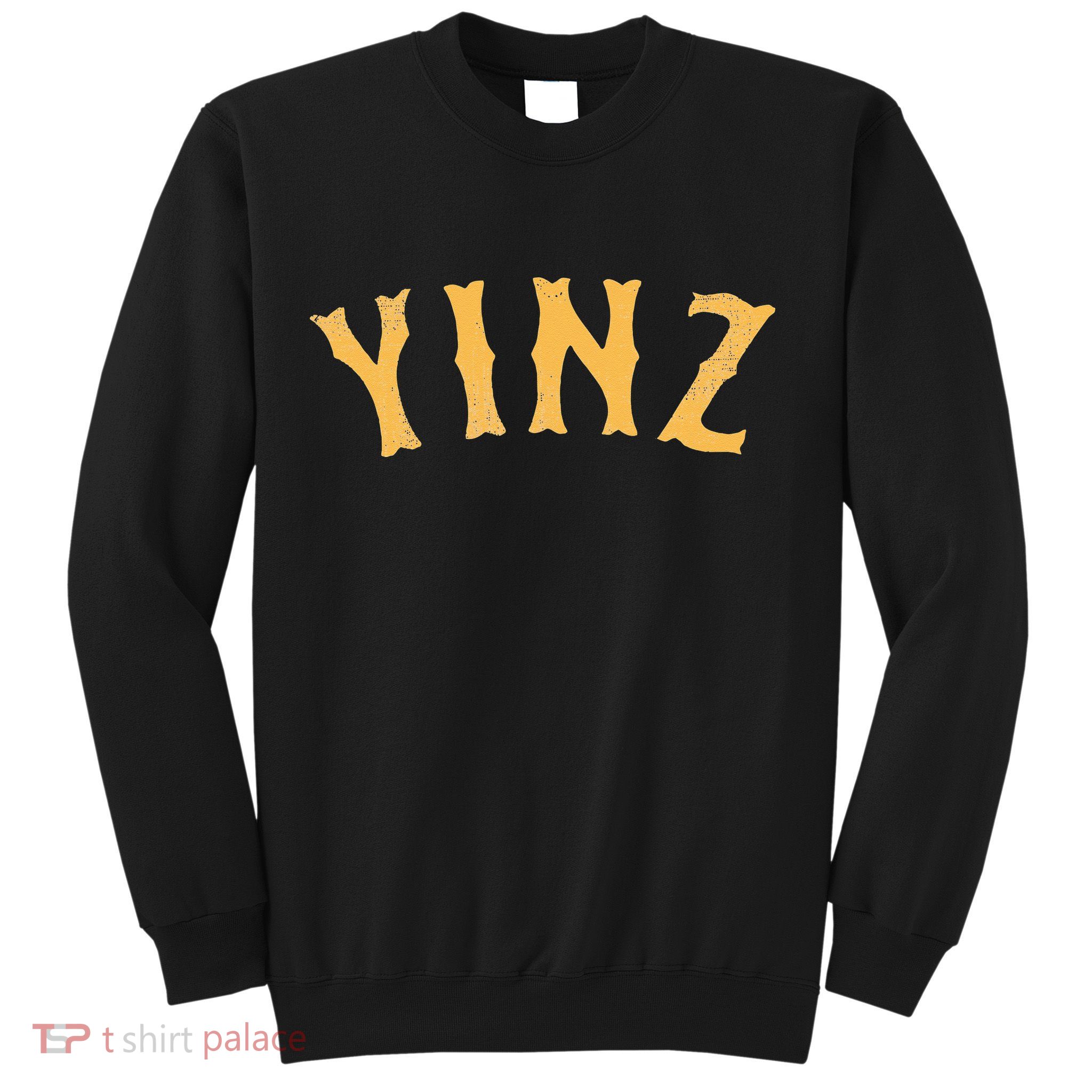 Funny Yinz Pittsburgh Pennsylvania Yinzer Souvenir Sweatshirt