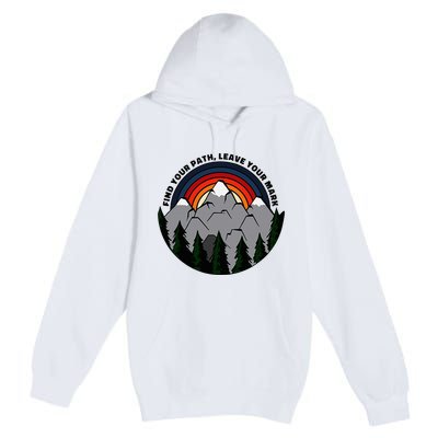 Find Your Path Leave Your Mark Outdoor Camping Retro Premium Pullover Hoodie