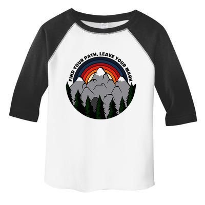 Find Your Path Leave Your Mark Outdoor Camping Retro Toddler Fine Jersey T-Shirt