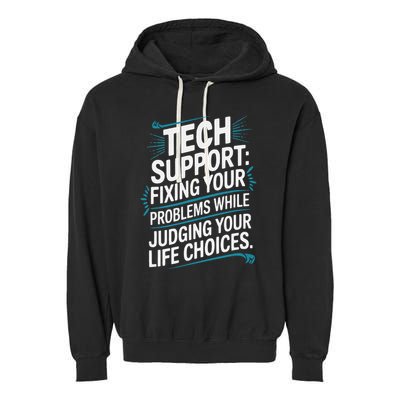 Fixing Your Problems While Judging Your Life Choices Garment-Dyed Fleece Hoodie