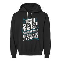 Fixing Your Problems While Judging Your Life Choices Garment-Dyed Fleece Hoodie