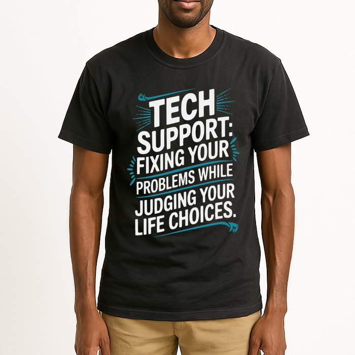 Fixing Your Problems While Judging Your Life Choices Tall T-Shirt