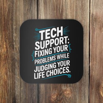 Fixing Your Problems While Judging Your Life Choices Coaster