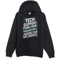 Fixing Your Problems While Judging Your Life Choices Premium Pullover Hoodie