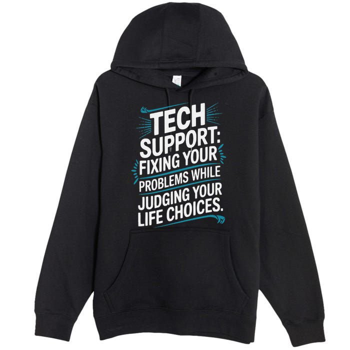 Fixing Your Problems While Judging Your Life Choices Premium Pullover Hoodie
